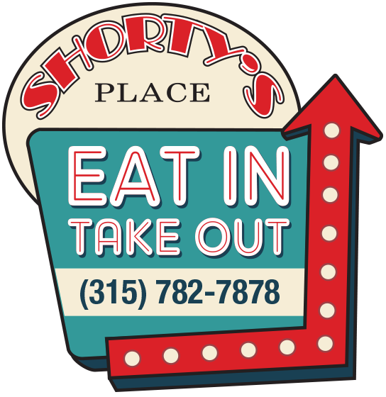 Shorty's Place - Eat In, Take Out (315) 782-7878